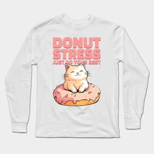 Cute cat Donut Stress Just Do Your Best #3- light background Long Sleeve T-Shirt